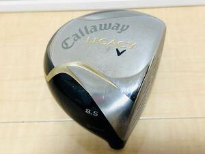 Callaway ◆ LEGACY V ◆ ドライバー 1W ◆ 8.5度 ◆ ヘッド単品 ◆ キャロウェイ ◆ レガシー V ◆ ヘッドカバーなし ◆ 中古品