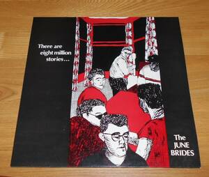 THE JUNE BRIDES/ジューン・ブライズ/LP【THERE ARE EIGHT MILLION STORIES】UK盤/PINKY 5/ROUGH TRADE/フィル・ウィルソン/インディポップ