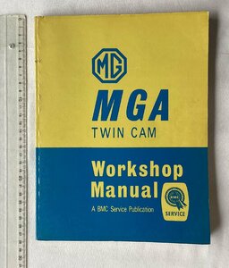 ★[A62280・MGA TWIN CAM Workshop Manual. ] ★