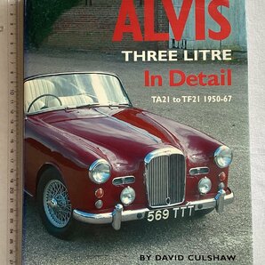 ★[A53021・特価洋書 ALVIS THREE LITRE In Detail ] アルヴィス TA21 to TF21 1950-67. ★の画像1