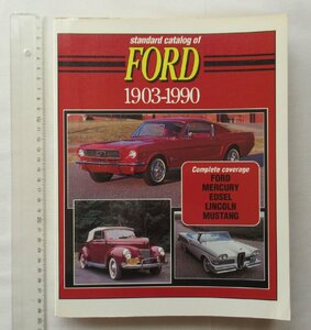 ★[A53044・特価洋書 standard catalog of FORD 1903-1990 ] ★