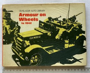 ★[A60054・特価洋書 Armour on Wheels to 1942 ] OLYSLAGER AUTO LIBRARY. ★