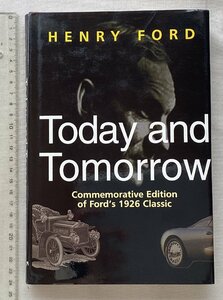 ★[A60257・特価洋書 Henry Ford Today and Tomorrow ] Commemorative Edition of Ford's 1926 Classic. ★