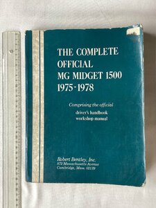 ★[A62297・THE COMPLETE OFFICIAL MG MIDGET 1500 1975-1978 ] MG ミジェット 修理書。★ 落札品は毎週金曜日発送。