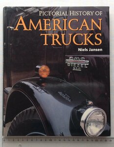 ★[A61020・特価洋書 PICTORIAL HISTORY OF AMERICAN TRUCKS ] アメリカの大型トラック写真集。★