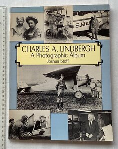 ★[A60088・特価洋書 CHARLES A. LINDBERGH A Photographic Album ] チャールズ・リンドバーグ。★