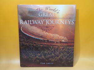 【鉄道資料】洋書　The World's　GREAT RAILWAY JOURNEYS　TOM SAVIO　トム・サヴィオ　New Holland【中古】J3 A1136