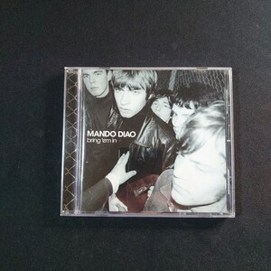 Mando Diao『Bring 'Em In』マンドゥ・ディアオ/CD /#YECD1732