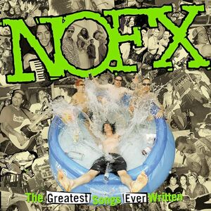 Greatest Songs Ever Written: By Us NOFX　輸入盤CD