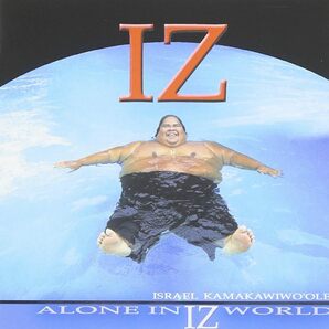 Alone in Iz World Israel "IZ" Kamakawiwo'ole 輸入盤CDの画像1