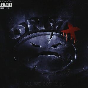 All We Got Iz Us ONYX 輸入盤CDの画像1