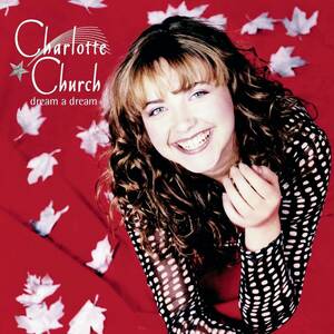 Dream a Dream Various (作曲), Charlotte Church (Soprano) 　輸入盤CD