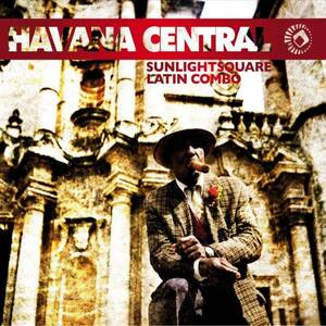 Havana Central サンライトスクエア・ラテン・コンボ　輸入盤CD