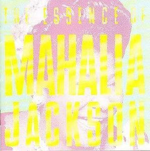 Essence of Mahalia Jackson マヘリア・ジャクスン 　輸入盤CD