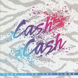 Take It to the Floor Cash Cash 　輸入盤CD