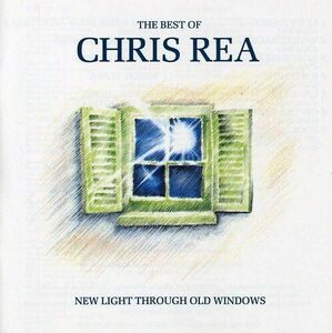 Best Of: New Light Through Old Windows クリス・レア　輸入盤CD
