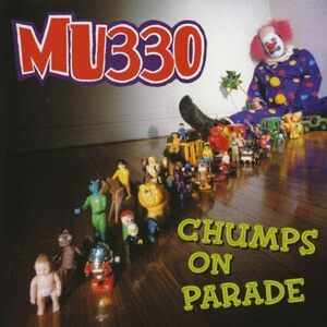 Chumps on Parade Mu330　輸入盤CD