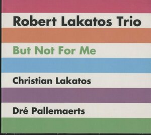 CD/ ROBERT LAKATOS TRIO / BUT NOT FOR ME / ロバート・ラカトシュ / 国内盤 デジパック AS090 40414M