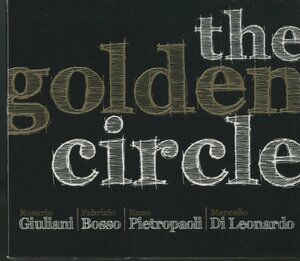 CD/ ROSARIO GIULIANI、FABRIZIO BOSSO、ENZO PIETROPAOLI / THE GOLDEN CIRCLE / 輸入盤 デジパック VVJ086 40331
