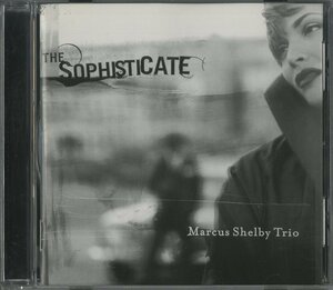 CD/ MARCUS SHELBY TRIO / THE SOPHISTICATE / マーカス・シェルビー / 輸入盤 NR0008 40414M