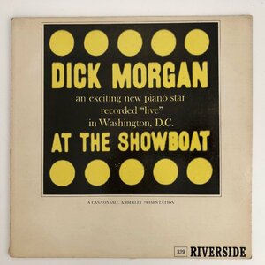 LP/ DICK MORGAN / DICK MORGAN AT THE SHOWBOAT / US盤 オリジナル 青小ラベル 深溝 RIVERSIDE RLP329 40412-610