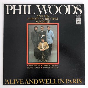 LP/ PHIL WOODS AND HIS EUROPEAN RHYTHM MACHINE / ALIVE AND WELL IN PARIS / 国内盤 ライナー EMI OP-8866 40424