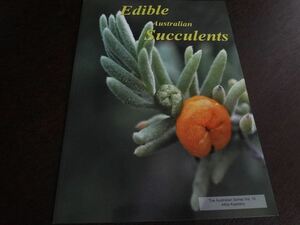 植物 洋書 オーストラリア 食用 多肉植物 Edible Australian Succulents/ グラウカ カランドリニア bulbine glauca,calandrinia balonensis