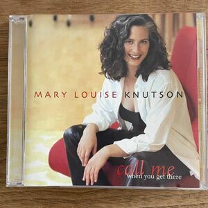 【レア希少盤CD】 MARY LOUISE KNUTSON 「call me when you get there」アメリカ盤　MERIDIAN JAZZ MJ2001 2001年録音　人気盤　入手難