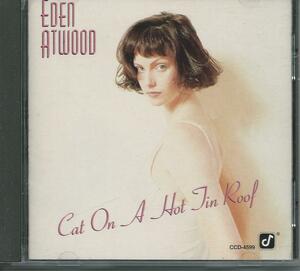　Cat On A Hot Tin Roof/EDEN ATWOOD