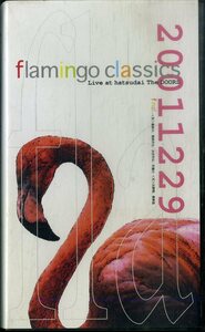 H00021339/【邦楽】VHSビデオ/flamingo Classics/フラミンゴクラシックス「flamingo Classics 2011229」