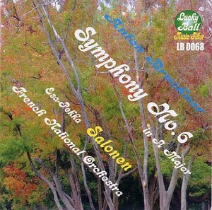 サロネン：ブルックナー交響曲第6番、85年月25日、ライヴ、フランス国立管、85年5月25日、ライヴ。