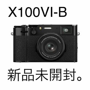FUJIFILM X100VI Black 富士フイルム X100VI-B