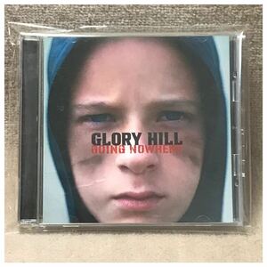 GOING NOWHERE / GLORY HILL