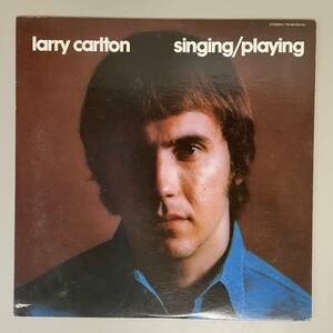 24310★美盤 Larry Carlton/Singing / Playing