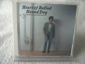 ★ HOUND DOG 【Heart of Ballad】 32DH-5167