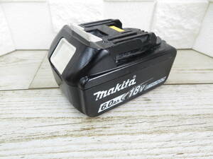 4J230MZ◎makita マキタ　 BL1860B リチウムイオン バッテリー DC18V 6.0Ah 108Wh◎中古品