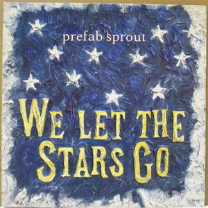 PREFAB SPROUT(プリファブ・スプラウト)-We Let The Stars Go (UK オリジナル 7イン