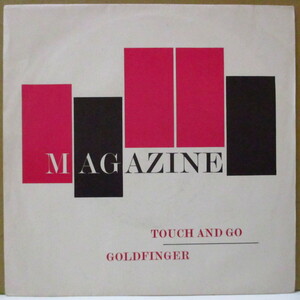 MAGAZINE(マガジン)-Touch And Go (UK オリジナル 7インチ+光沢ソフト紙ジャケ)マガジン