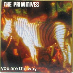 PRIMITIVES， THE(ザ・プリミティヴス)-You Are The Way +2 (UK オリジナル 7インチ