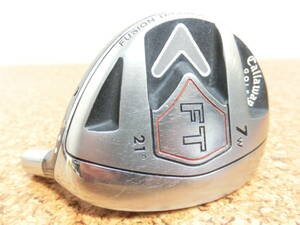 ヘッドのみ 接着タイプ♪Callaway キャロウェイ FT FUSION TECHNOLOGY フェアウェイウッド 7W ロフト角 21° 重量 226g 中古品♪R0384