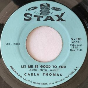 ★ Carla Thomas【US盤 Soul 7&#34; 】Let Me Be Good To You / Another Night Without My Man (STAX S-188) 1966年