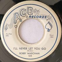 ★ Bobby Marchan【US盤 Soul 7" 】I Can't Stop Loving You / I'll Never Let You Go (ACE 532) 1957年 / New Orleans R&B _画像2