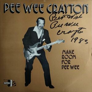 ☆ Pee Wee Crayton【US盤 Blues LP】Make Room For Pee Wee (Murray Bros. MB1005) 1983年 