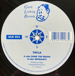  Tayla / Bang The Drums / Remnants ◎ Good Looking Records / Drum&Bass / Drum'n'Bass / Jungle / L.T.J. Bukem