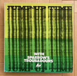 Sparrow's Troubadours / Jump-Up Time With Sparrow's Troubadours ◎ mighty sparrow