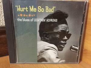 ライトニン・ホプキンス（Lightnin' Hopkins ）－「Hurt Me SO Bad」 CD