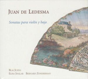 クラシック ／ Ledesma ， Juan De ／ Sonatas For Violin ＆ Bass: Justo(Vn) Joglar(Vc) Zonderman(G)CD
