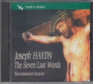 [CD/Vista Vera]ハイドン:十字架上のキリストの最後の七つの言葉Hob.XX.18/ショスタコーヴィチ四重奏団 1986