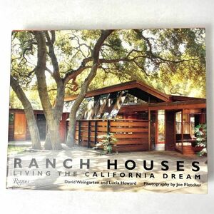 【洋書】RANCH HOUSES LIVING THE CALIFORNIA DREAM Weingarten & Howard Fletcher Rizzoli　ハードカバー