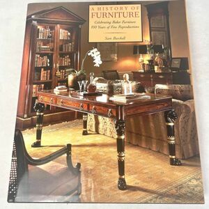 【洋書】A HISTORY OF FURNITURE Celebrating Baker Furniture/100 Years of Fine Reproductions S.C.Burchell/Abrams　ハードカバー